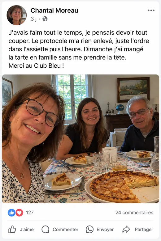 Publication de Chantal Moreau : « J'avais faim tout le temps, je pensais devoir tout couper. Le protocole m'a rien enlevé, juste l'ordre dans l'assiette pis l'heure. Merci au Club Bleu ! »